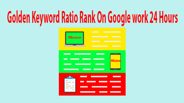 Golden Keyword Ratio Rank On Google work 24 Hours