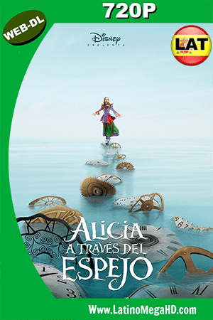 Alicia a Través Del Espejo (2016) Latino HD Web-Dl 720p (2016)