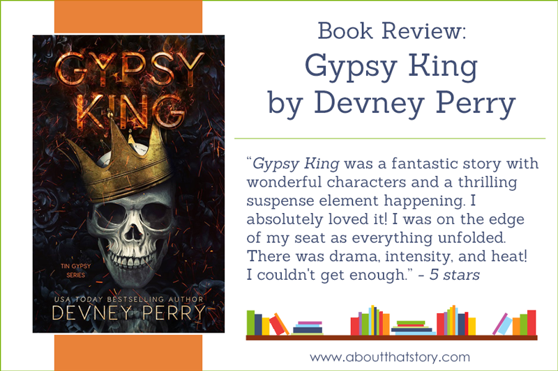 Book Review Gypsy King (Tin Gypsy 1) by Devney Perry About That Story