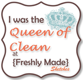 I was the "Queen of Clean"!