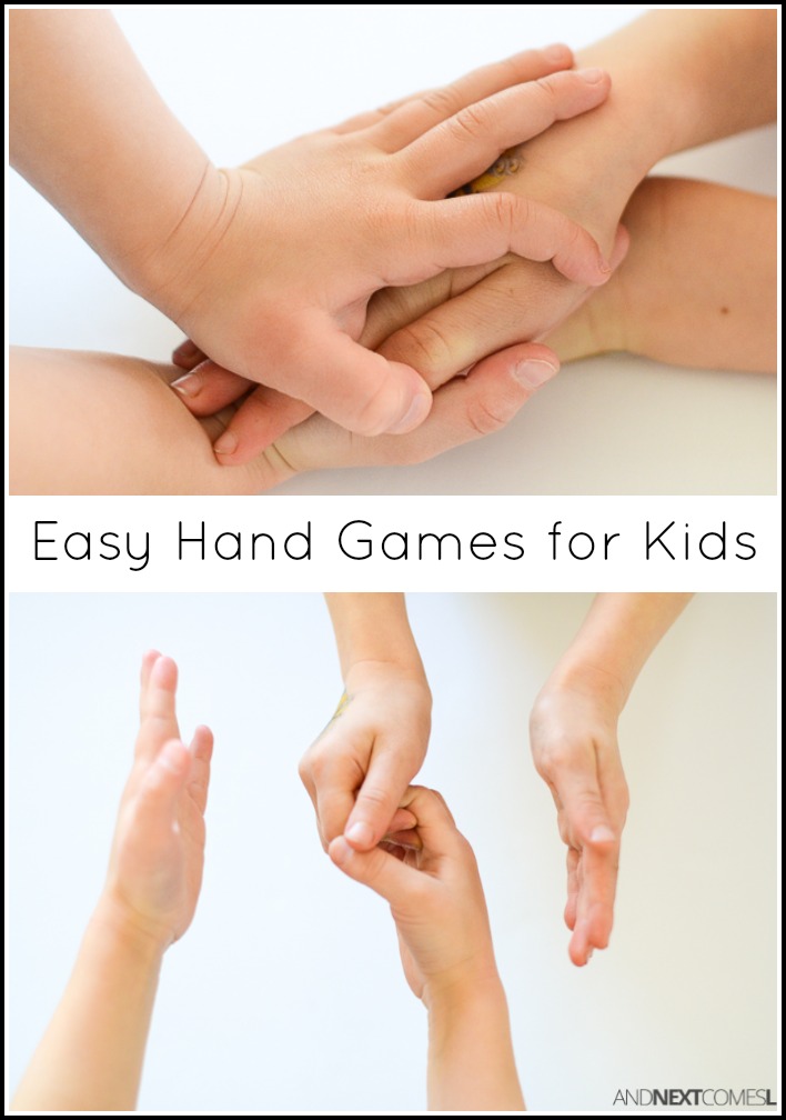11 Easy Hand Games for Fidgety Kids And Next Comes L