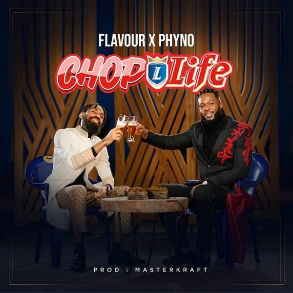 Flavour & Phyno – Chop life