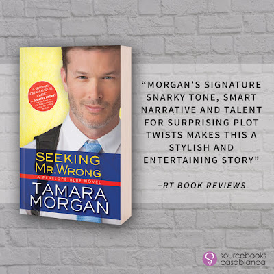 Blog Tour Banner with book cover and quote Review, Excerpt, Giveaway, Seeking Mr. Wrong, Tamara Morgan, Sourcebooks Casablanca