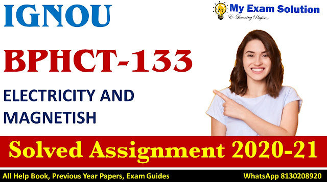 BPHCT 133 ELECTRICITY AND MAGNETISM Solved Assignment 2020-21