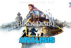BLACK DESERT PRESTIGE EDITION - ANÁLISIS EN PS4