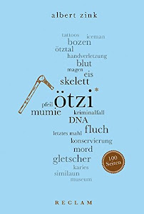 Ötzi. 100 Seiten (Reclam 100 Seiten)