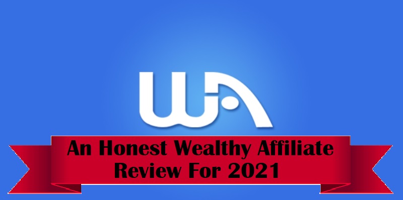 wealthy affiliate review 2021