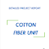 Project Report on Cotton Fiber Unit