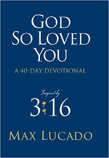 God So Loved You, Max Lucado, Devotional, Christian, Bible, 40 Days