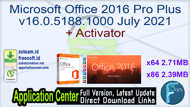 Microsoft Office 2016 Pro Plus v16.0.5188.1000 July 2021 + Activator_ ZcTeam.id