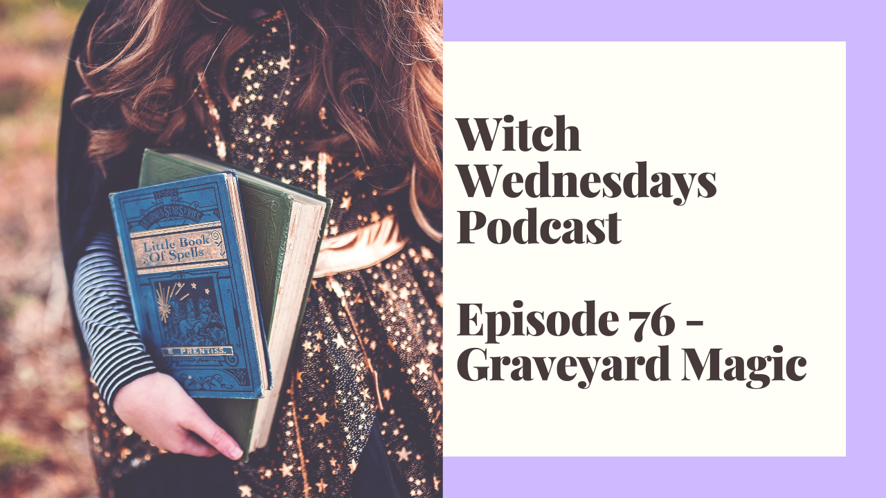 Episode 76 - Graveyard Magic