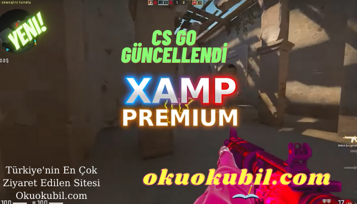 CSGO Xamp v2.5.5 Premium Competitive, Tehlikeli Bölge, Aimbot İndir