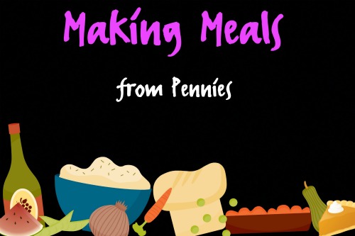 Making Meals from Pennies