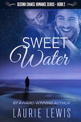 "SWEET WATER": A Second Chance Romance, Book 2