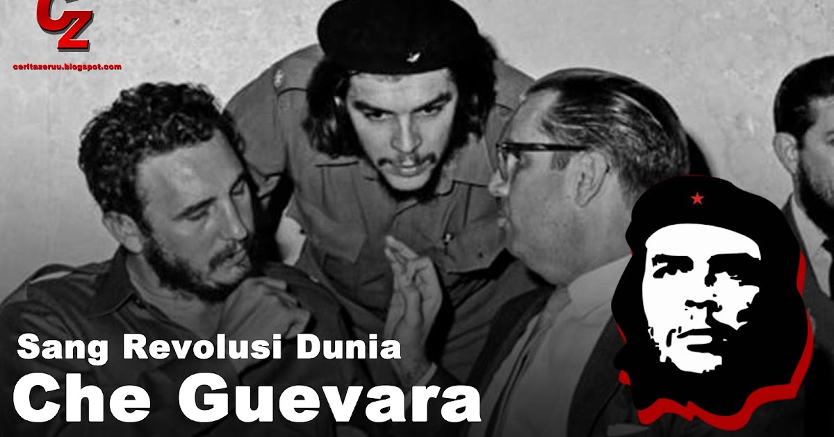 Revolusioner Dunia Ernesto Che Guevara Revolusioner Dunia Ernesto Che Guevara