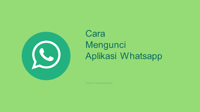 cara mengunci aplikasi whatsapp