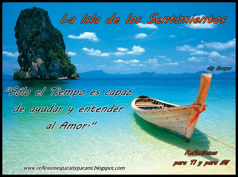 Reflexiones para TI y para MÍ: ** La Isla de los Sentimientos