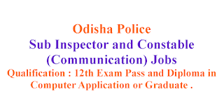 Sub Inspector and Constable (Communication) Jobs in Odisha Police