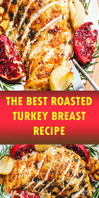 HOW TO MAKE ROASTED TURKEY BREAST RECIPE
