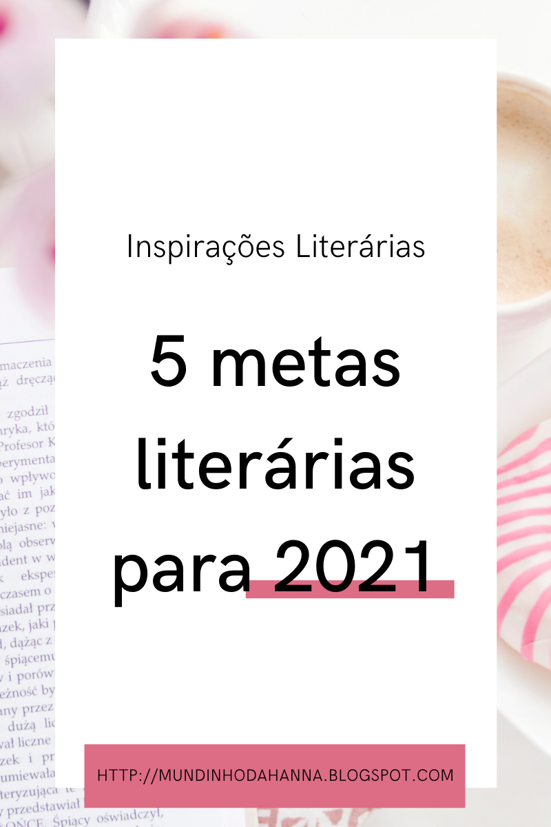 5 metas literárias para 2021
