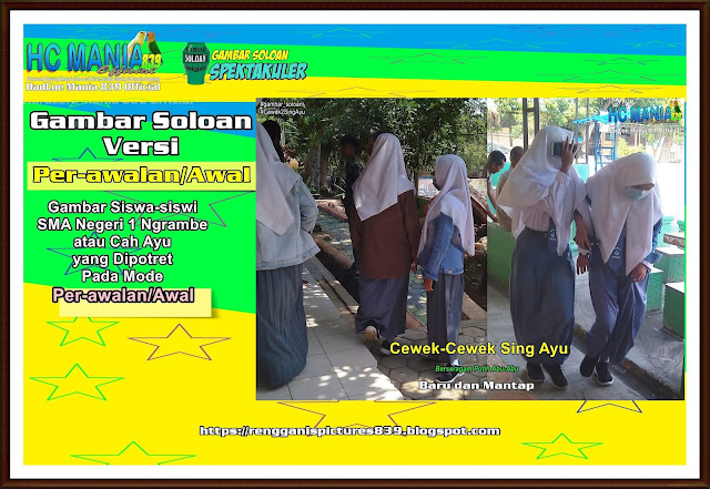 Gambar Soloan Spektakuler Versi Per-awalan - Gambar Siswa-siswi SMA Negeri 1 Ngrambe Cover Putih Abu-abu - 11 RG