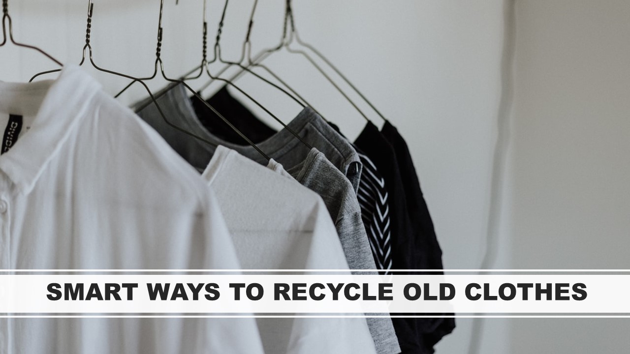 Smart Ways to Recycle Your Old Clothes Singapore