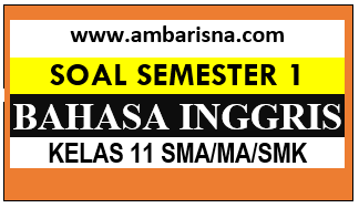 [Paket B] Soal PAS BAHASA INGGRIS WAJIB Kelas 11 Semester Ganjil SMA/MA/SMK