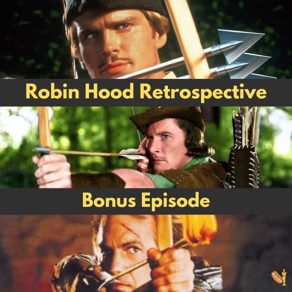 Robin Hood Movie Retrospective