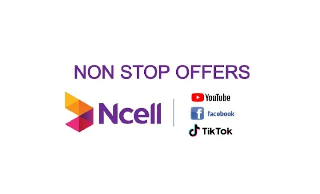Ncell nonstop offers, YouTube, Facebook, and TikTok