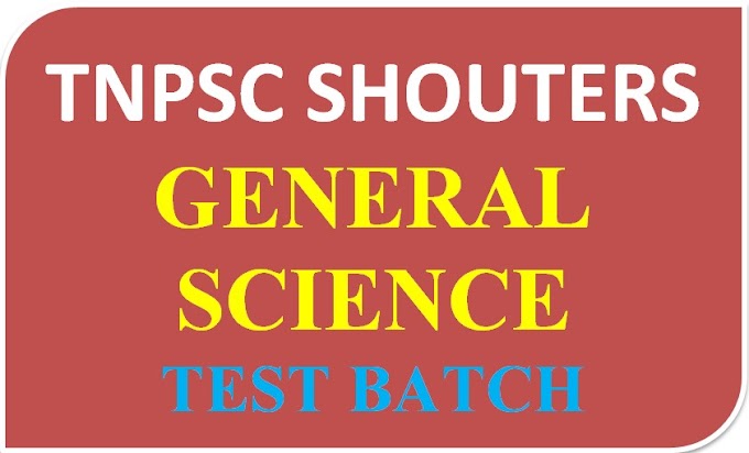 TEST BATCH FOR GENERAL SCIENCE IN TAMIL & ENGLISH PDF