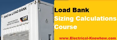 Load Bank Selection and Sizing Course ~ Electrical Knowhow