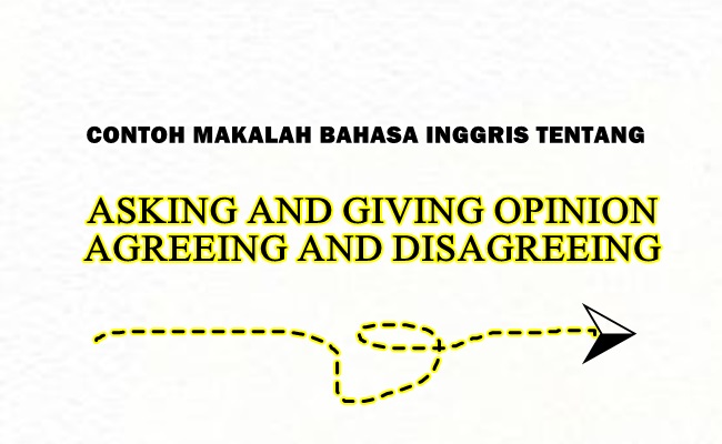 Skefo Blog Contoh Makalah Bahasa Inggris Tentang Asking For And Giving Opinions Agreeing And Disangreeing