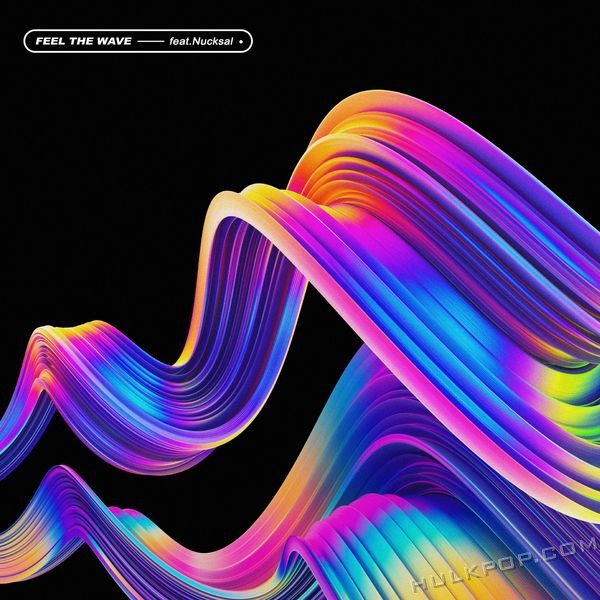 Nucksal – FEEL THE WAVE – Single