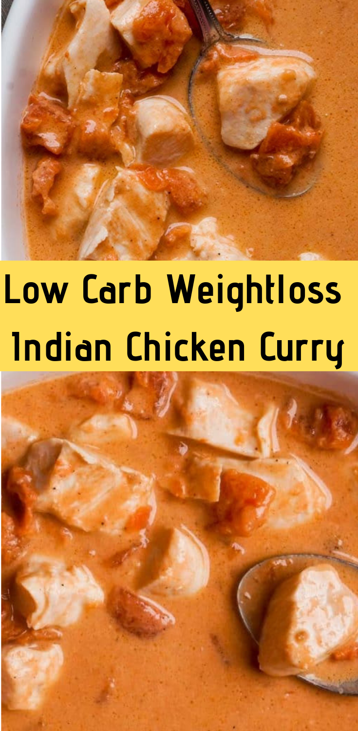 Low Carb Weightloss Indian Chicken Curry Trending Recipes