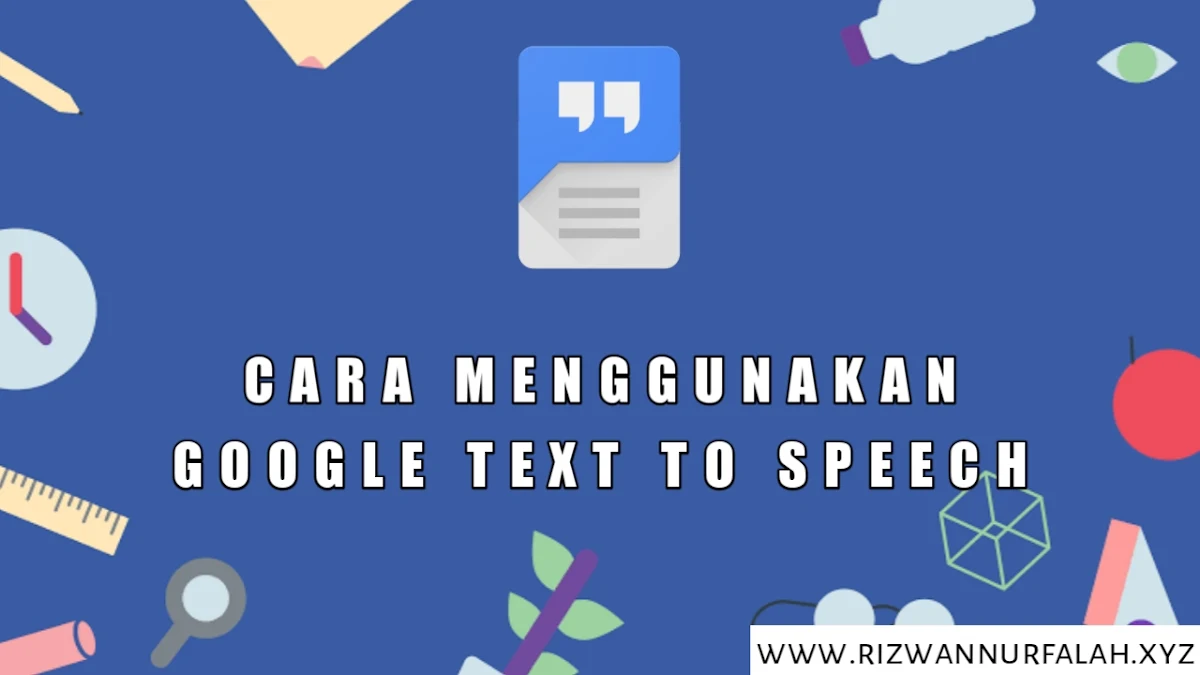 cara-menggunakan-google-text-to-speech