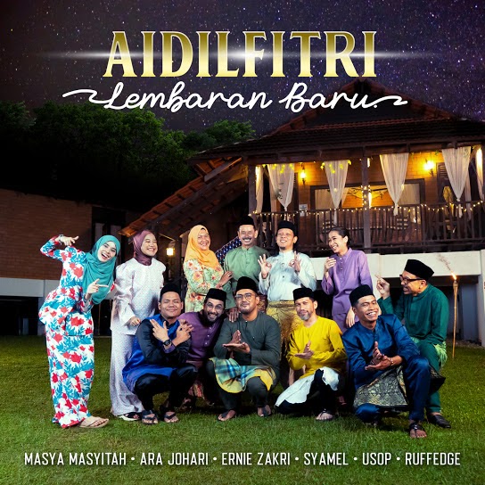 Aidilfitri Lembaran Baru Ruffedge Ernie Zakri Syamel Ara Johari Usop Masya Masyitah Lirikaz 09