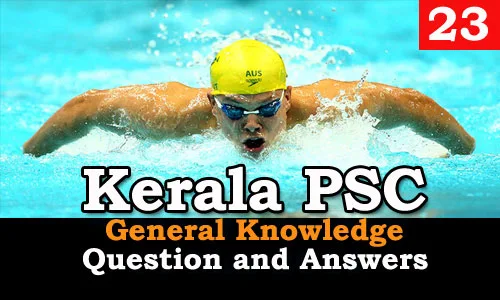 Kerala PSC General Knowledge Question and Answers - 23