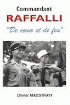 Le livre du mois : "Commandant RAFFALLI, de coeur et de feu"