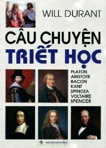 Câu chuyện Triết Học - Will Durant