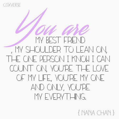 Romantic love quotes for you: you're the love of my life, you're my one