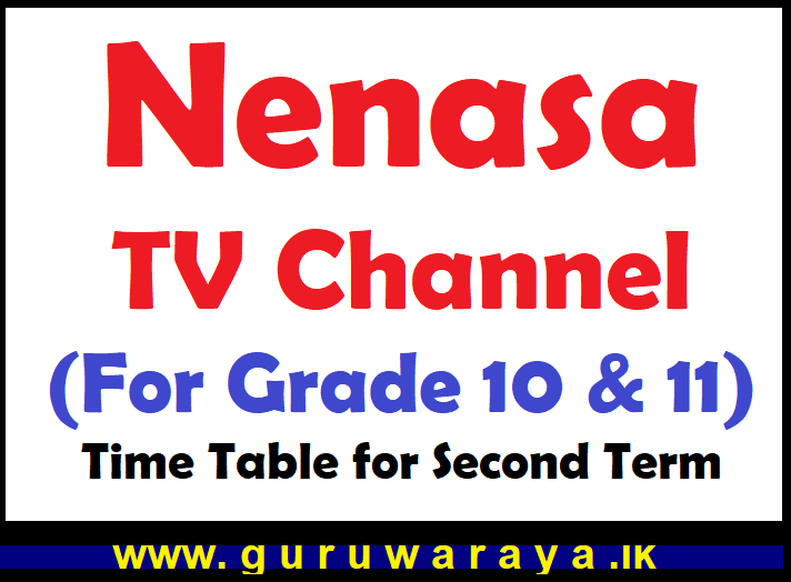 Nenasa TV Channel (For Grade 10 & 11) : Time Table for Second Term 