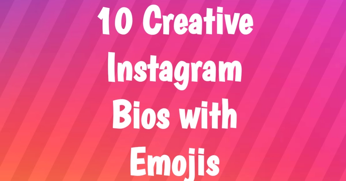 Creative Instagram Bios with Emojis | Regular-quotes - Inspiring Quotes