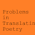 Problems in Translating Poetry