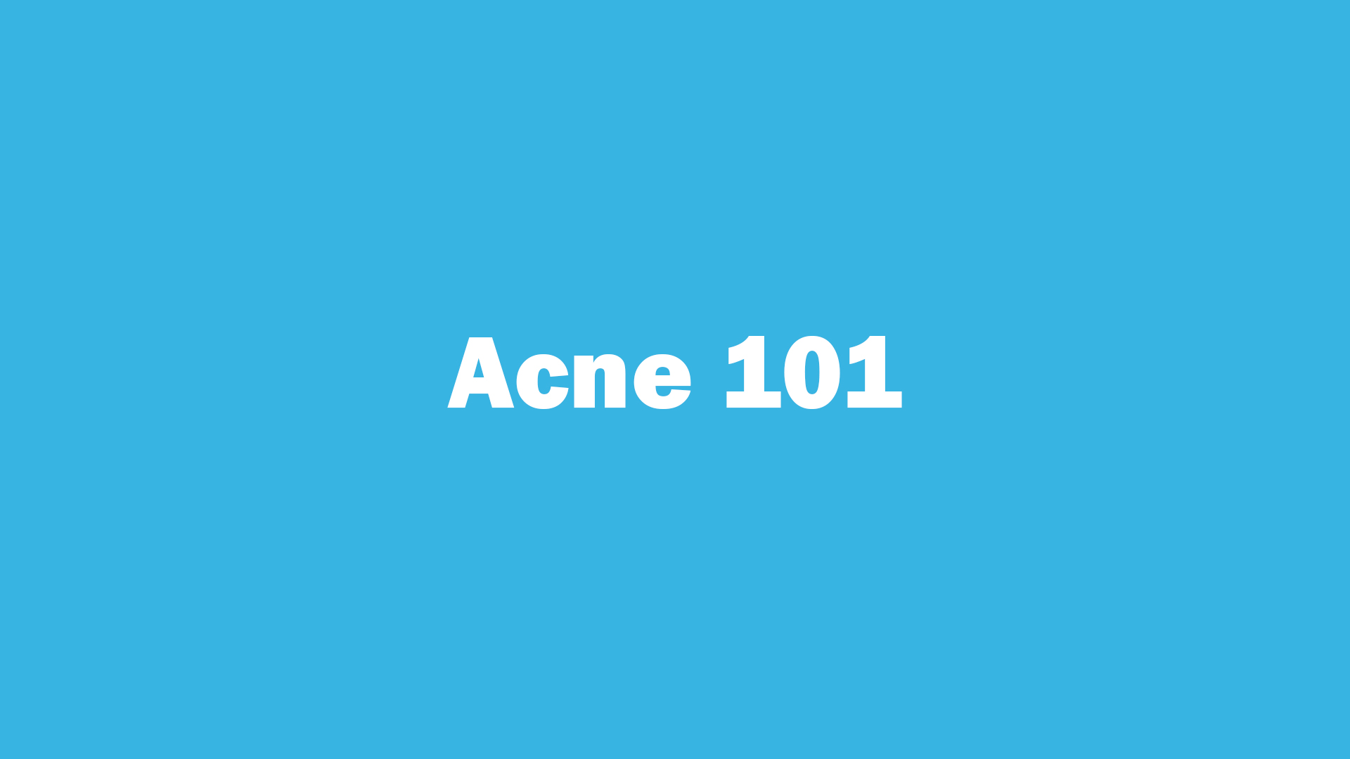 Acne 101