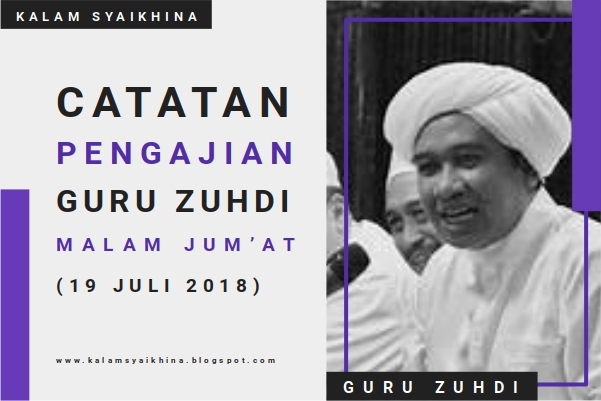Guru Zuhdi, Abah Guru Zuhdi, Pengajian Guru Zuhdi Malam Jum'at (19 Juli 2018)