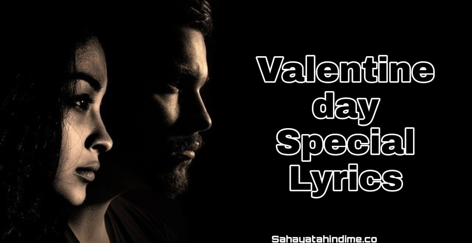 Valentine Day Lyrics - वेलेंटाइन डे के लिए गाने