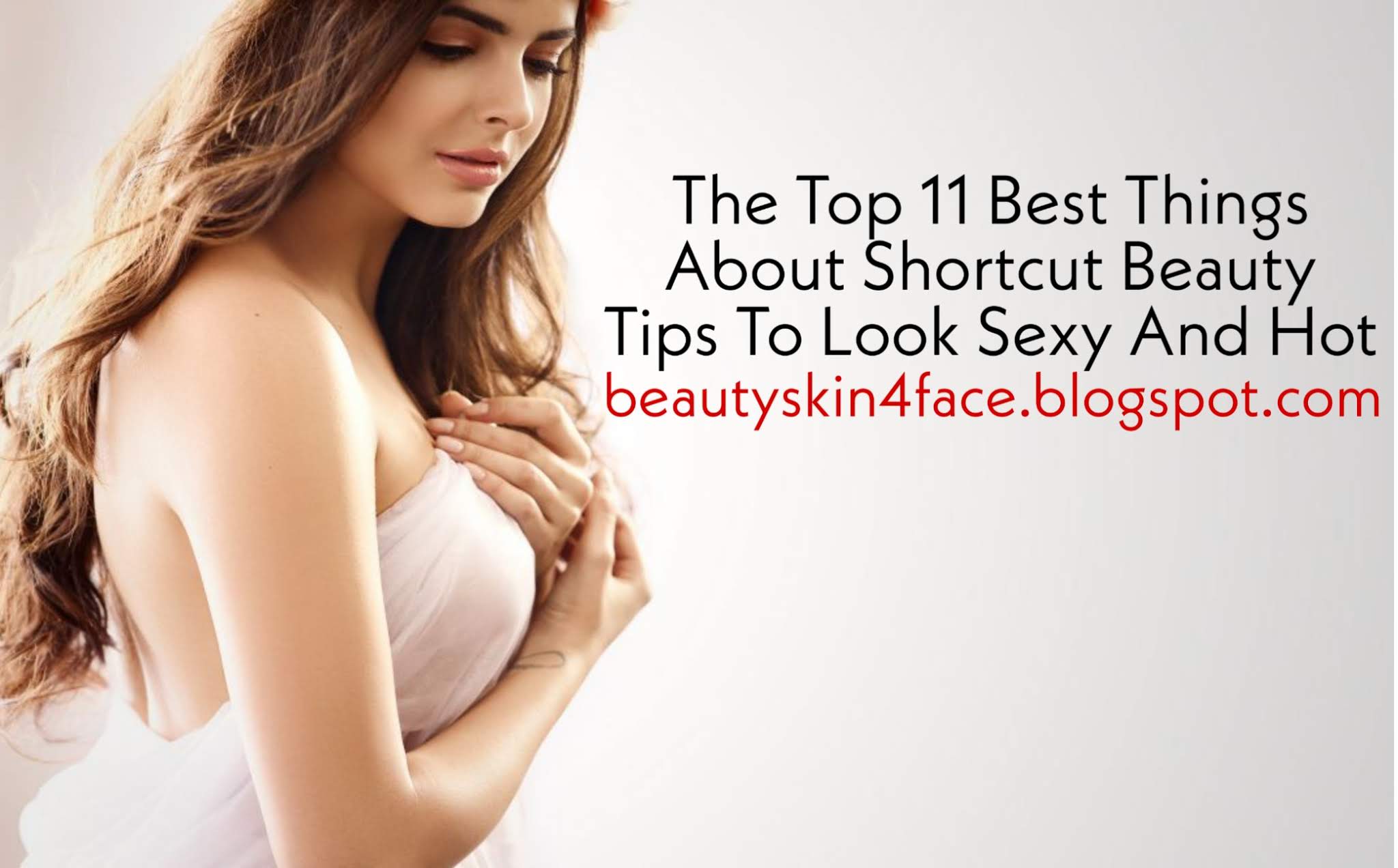 11 Best Shortcut Beauty Tips