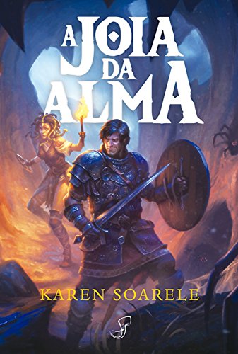 A Joia da Alma (Tormenta) - Karen Soarele A Joia da Alma (Tormenta) - Karen Soarele