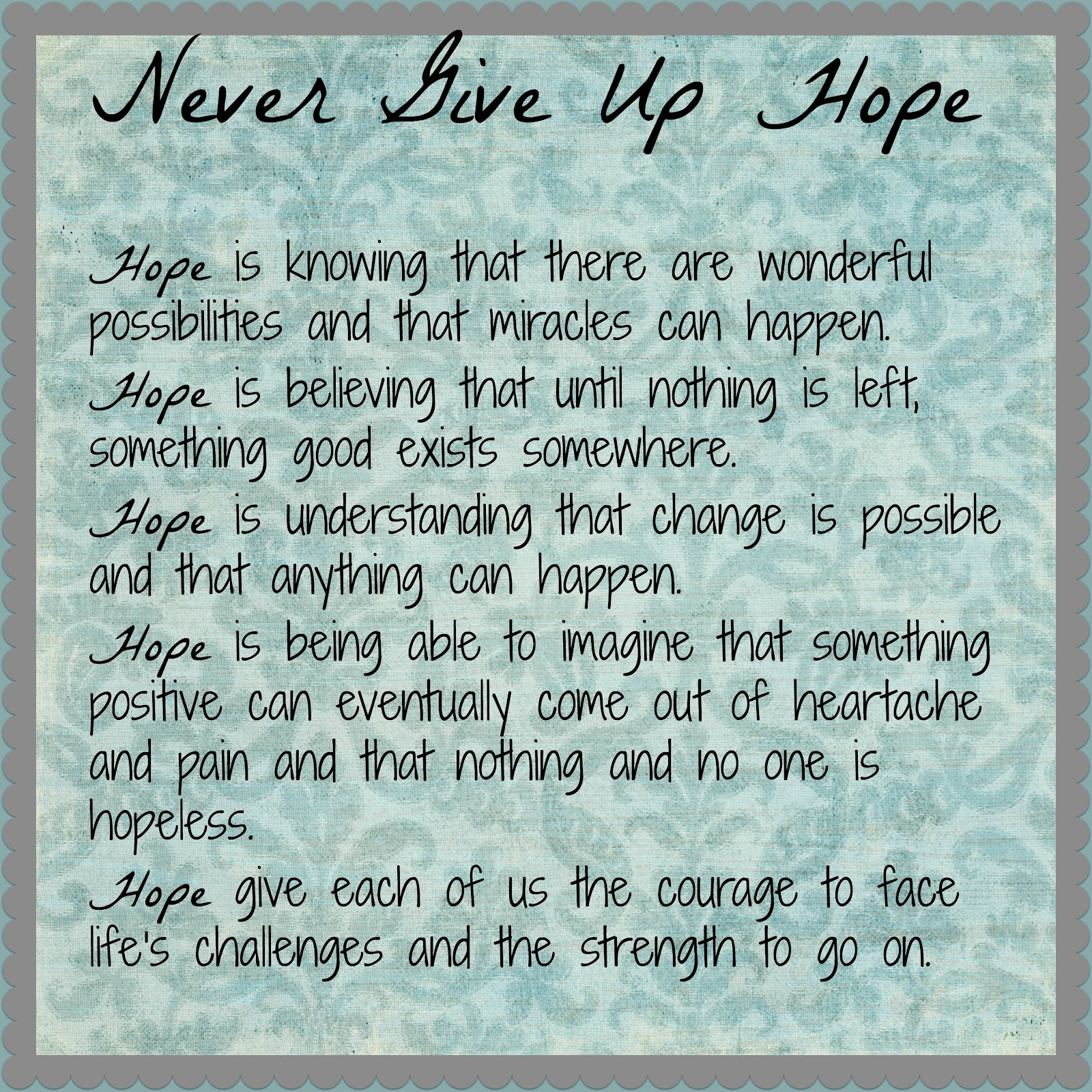 Never Give Up Hope Quotes Quotesgram
