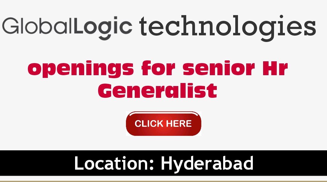 Global Logic Technologies Openings For Senior HR Generalist